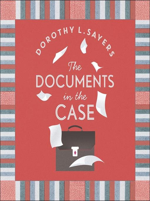 Title details for The Documents in the Case by Dorothy L. Sayers - Available